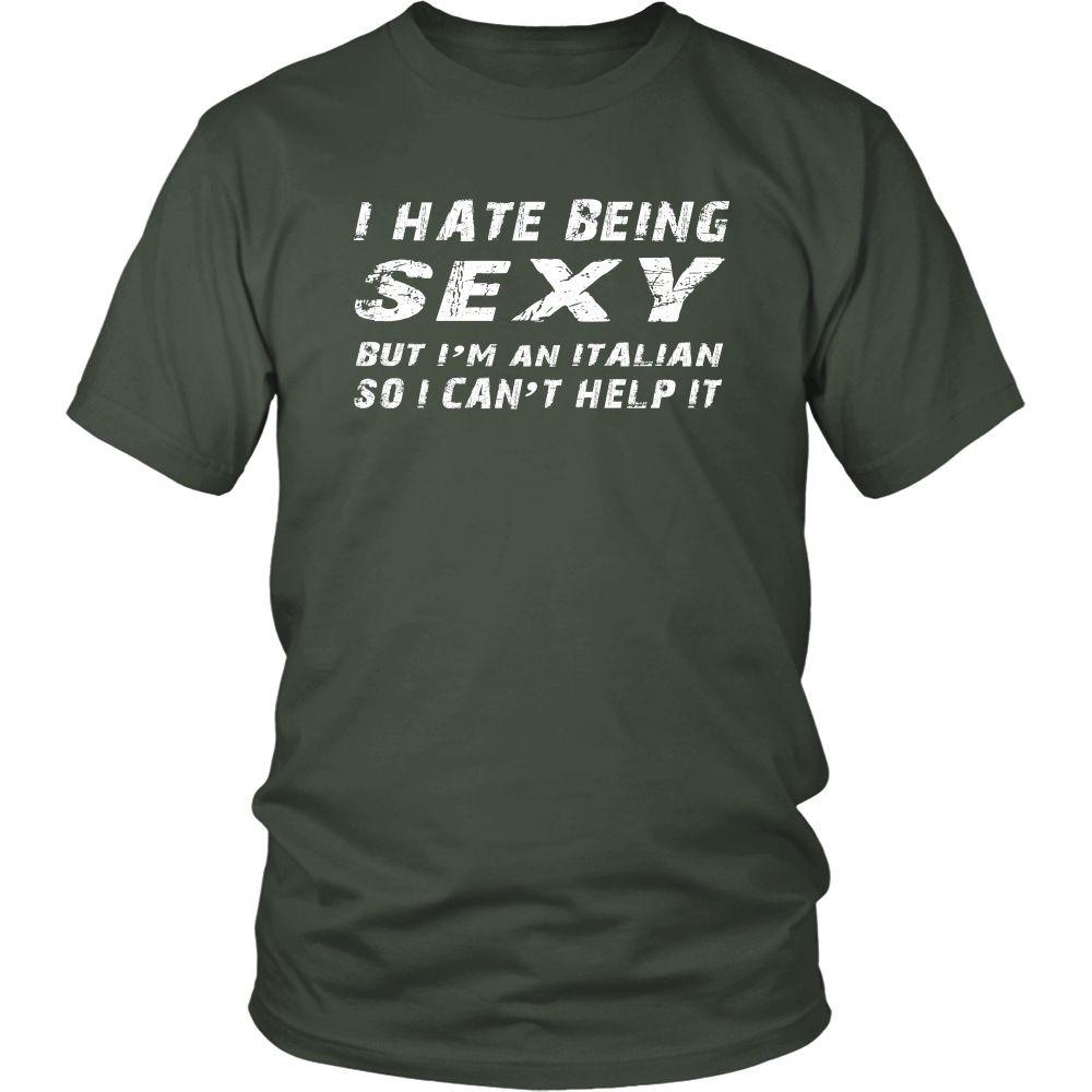 Italians Tee - I hate being sexy but I’m italian - Teelime
