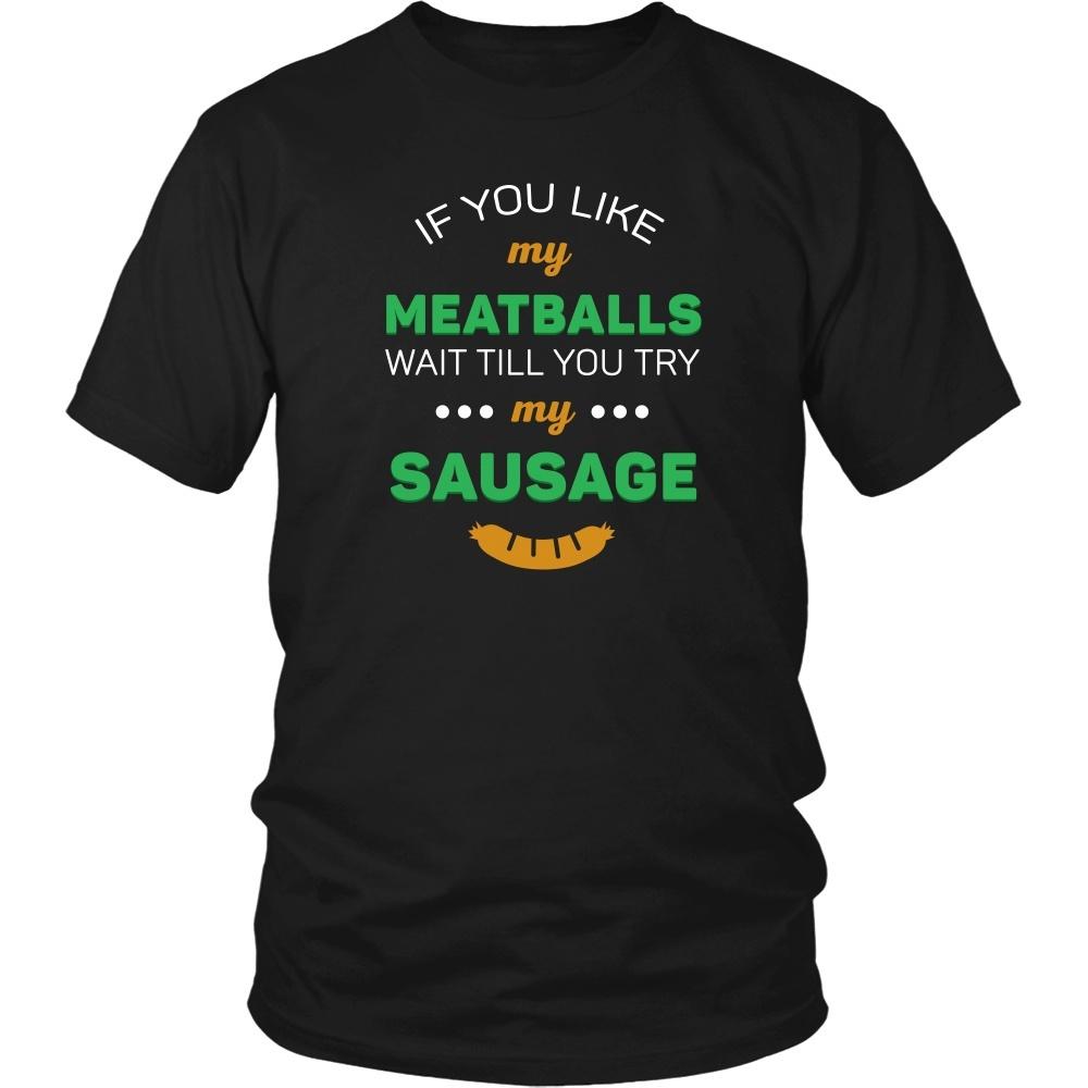 Italians T Shirt - If you like my meatballs wait till you try my sausage-T-shirt-Teelime | shirts-hoodies-mugs