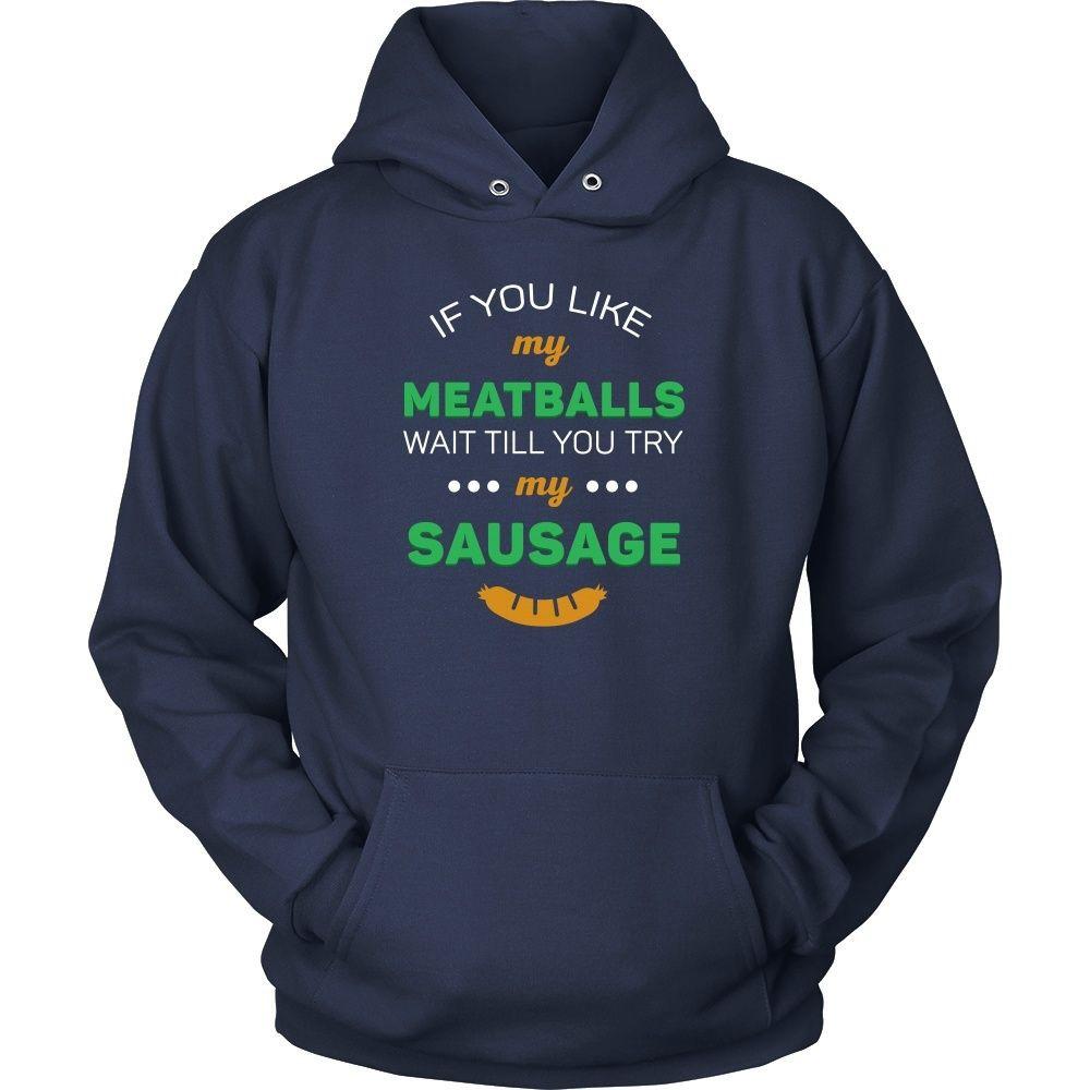 Italians T Shirt - If you like my meatballs wait till you try my sausage-T-shirt-Teelime | shirts-hoodies-mugs