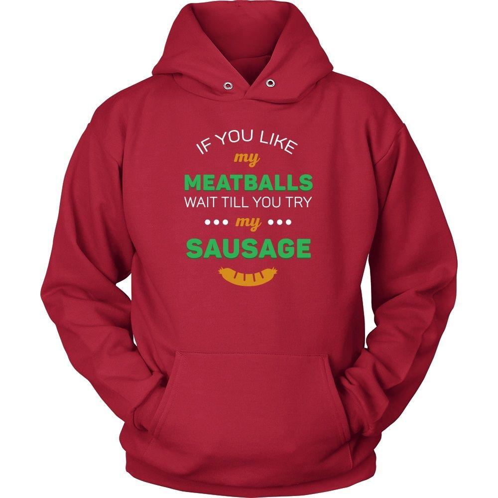 Italians T Shirt - If you like my meatballs wait till you try my sausage-T-shirt-Teelime | shirts-hoodies-mugs