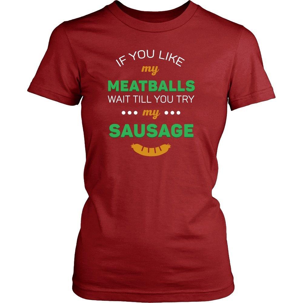 Italians T Shirt - If you like my meatballs wait till you try my sausage-T-shirt-Teelime | shirts-hoodies-mugs