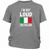 Italians T Shirt - I'm not Loud I'm Italian-T-shirt-Teelime | shirts-hoodies-mugs