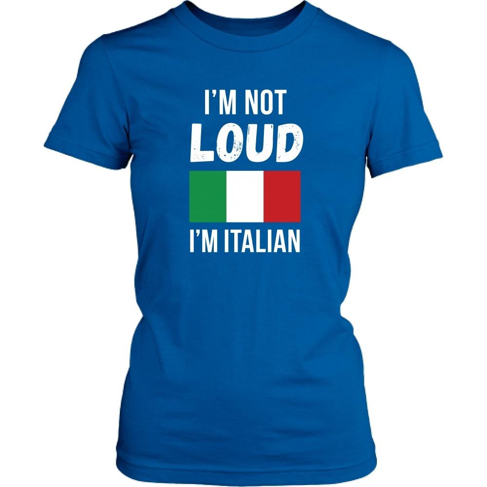 Italians T Shirt - I'm not Loud I'm Italian-T-shirt-Teelime | shirts-hoodies-mugs