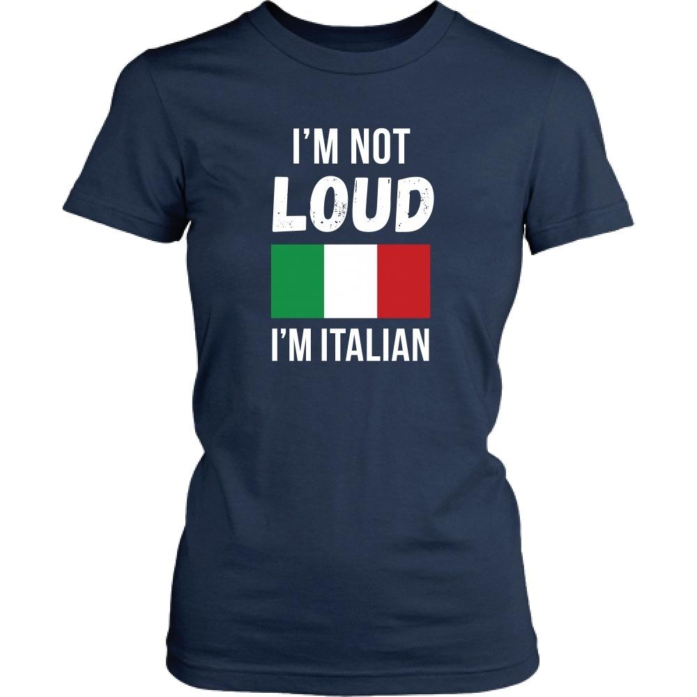 Italians T Shirt - I'm not Loud I'm Italian-T-shirt-Teelime | shirts-hoodies-mugs