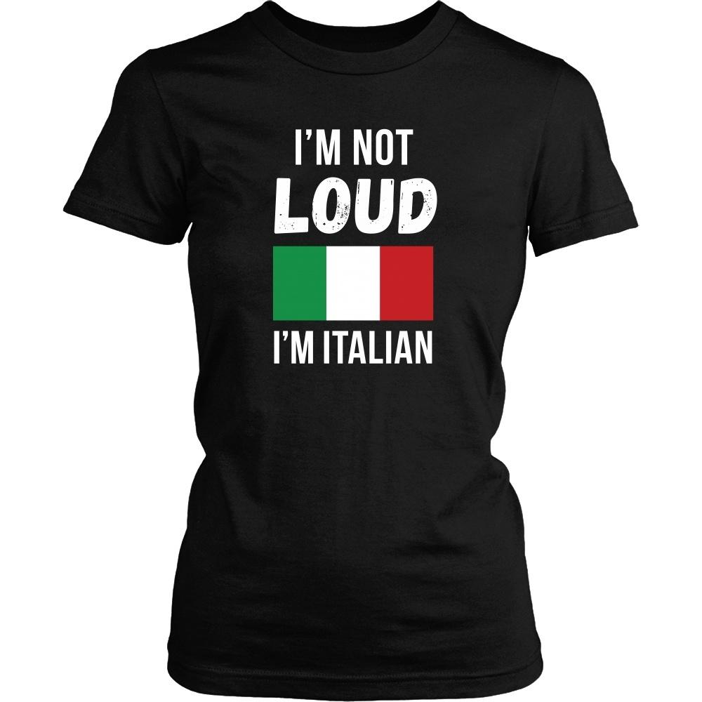 Italians T Shirt - I'm not Loud I'm Italian-T-shirt-Teelime | shirts-hoodies-mugs