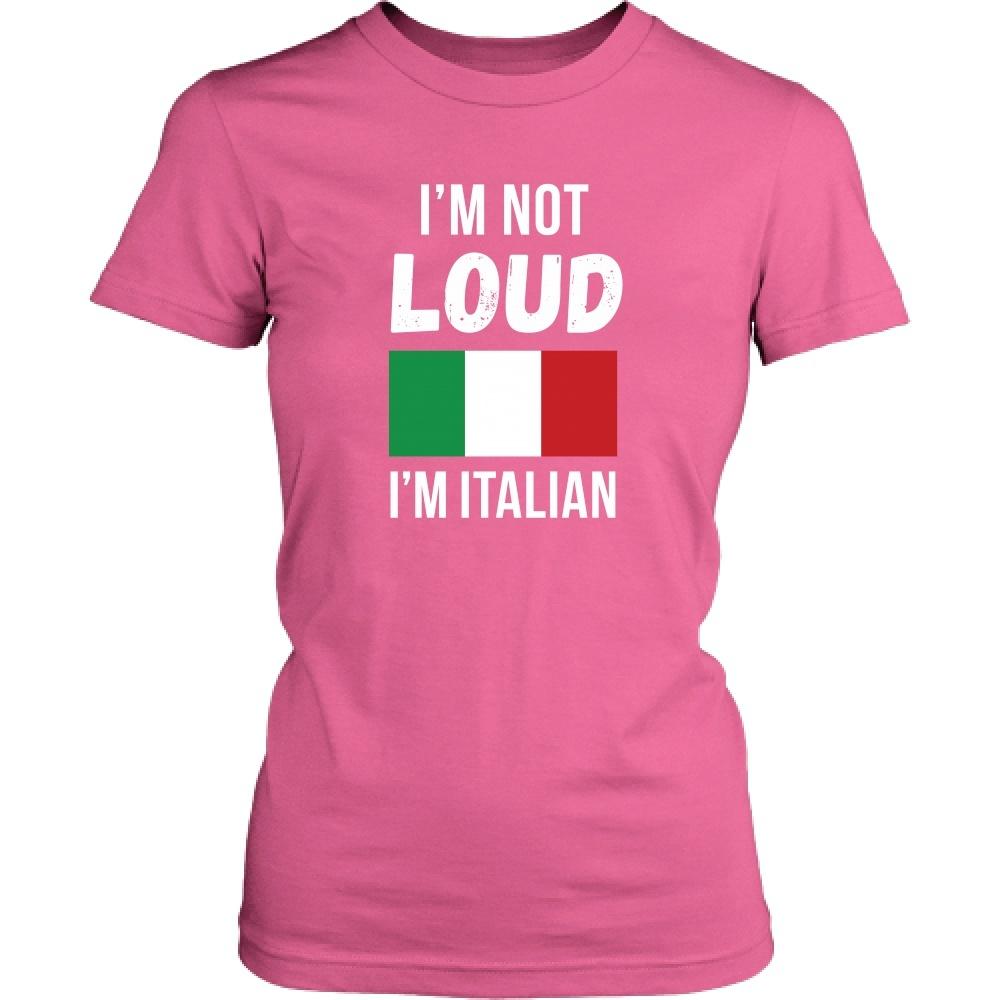 Italians T Shirt - I'm not Loud I'm Italian-T-shirt-Teelime | shirts-hoodies-mugs