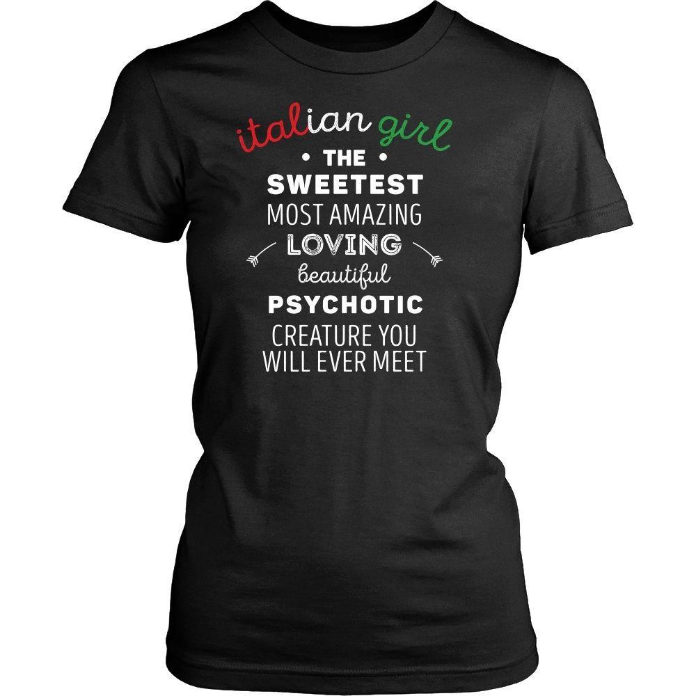 Italians T Shirt - Italian Girl The sweetest psychotic creature-T-shirt-Teelime | shirts-hoodies-mugs