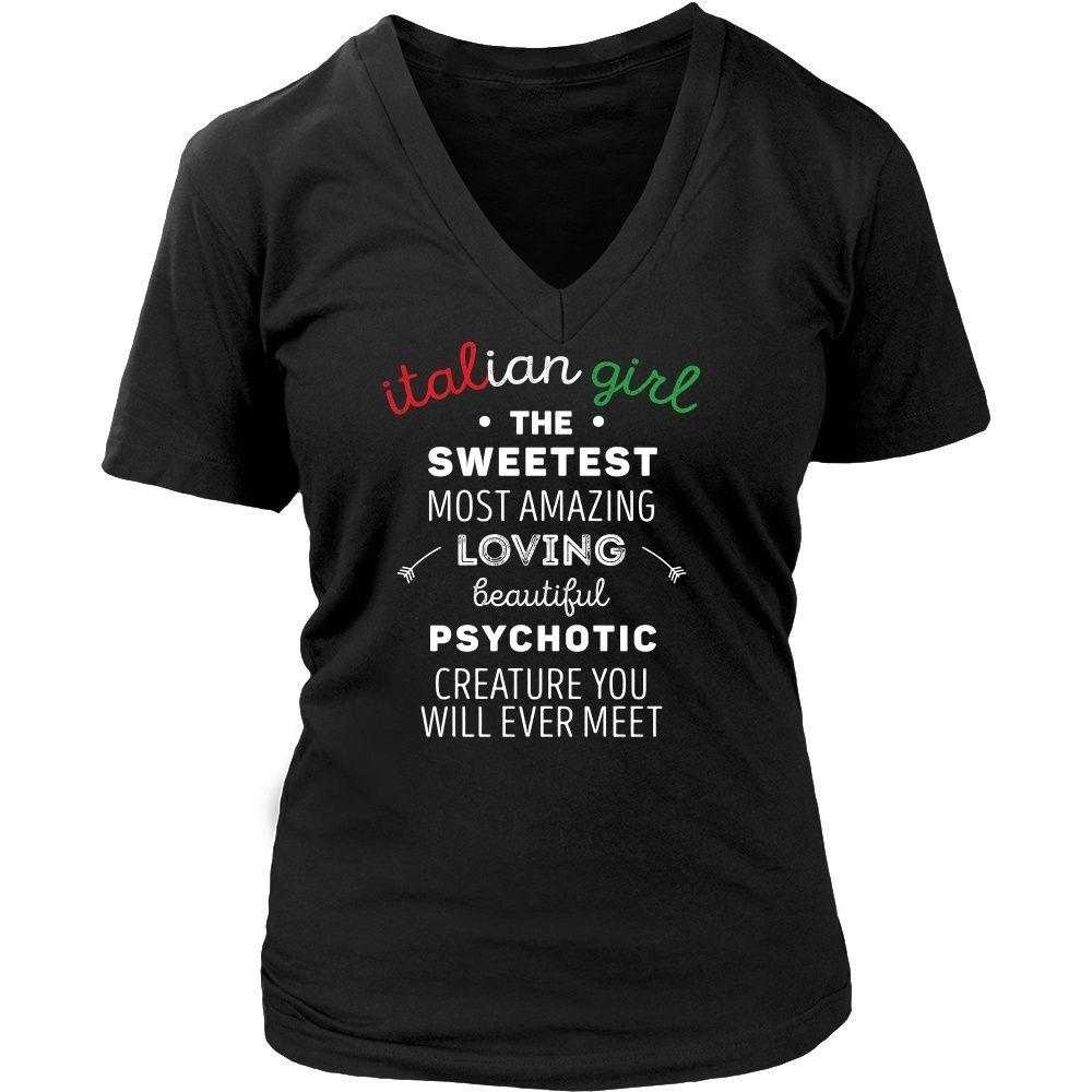 Italians T Shirt - Italian Girl The sweetest psychotic creature