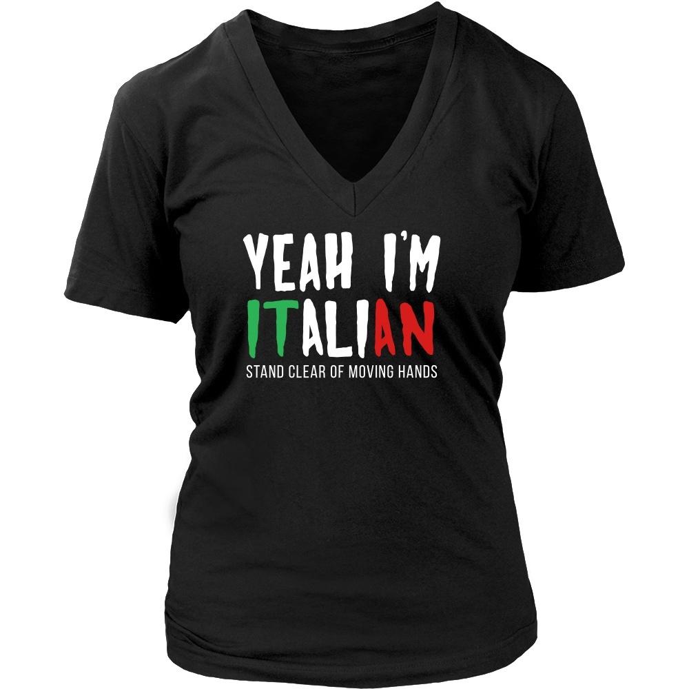 Italians T Shirt - Yeah I'm Italian Stand clear of moving hands-T-shirt-Teelime | shirts-hoodies-mugs