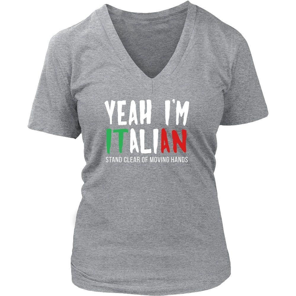Italians T Shirt - Yeah I'm Italian Stand clear of moving hands-T-shirt-Teelime | shirts-hoodies-mugs