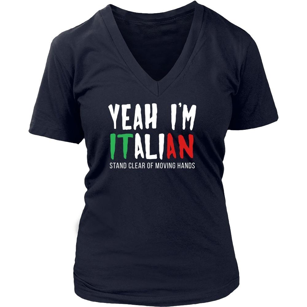 Italians T Shirt - Yeah I'm Italian Stand clear of moving hands-T-shirt-Teelime | shirts-hoodies-mugs