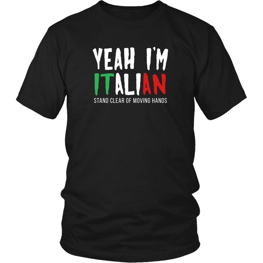 Italians T Shirt - Yeah I'm Italian Stand clear of moving hands-T-shirt-Teelime | shirts-hoodies-mugs