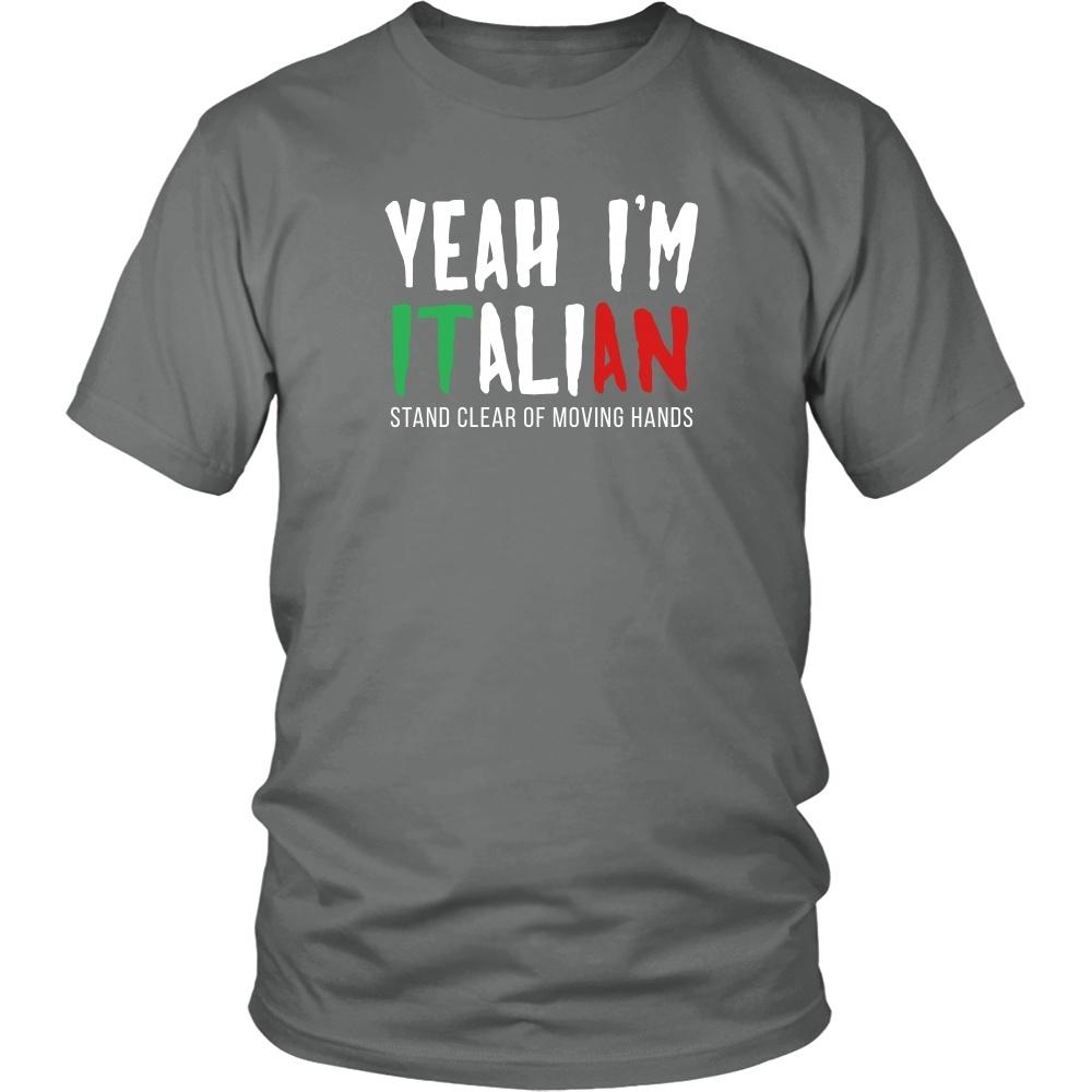Italians T Shirt - Yeah I'm Italian Stand clear of moving hands-T-shirt-Teelime | shirts-hoodies-mugs