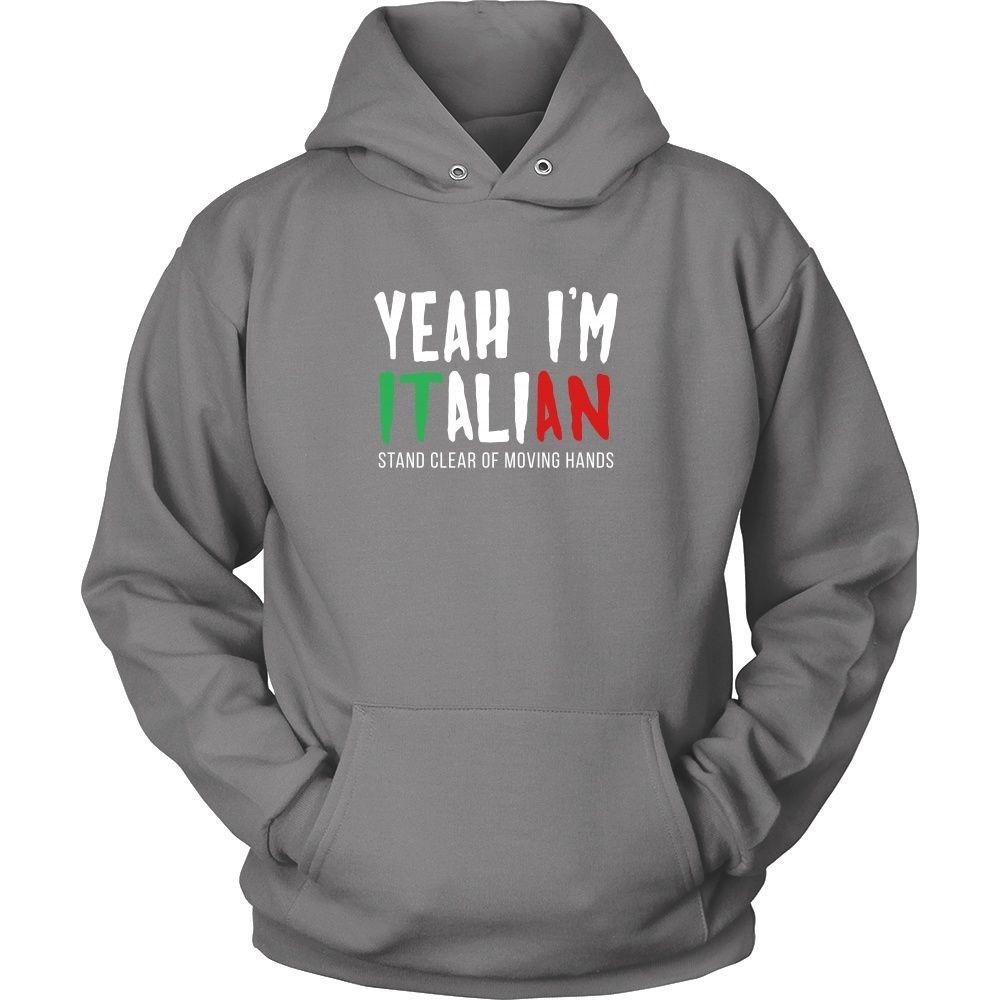 Italians T Shirt - Yeah I'm Italian Stand clear of moving hands-T-shirt-Teelime | shirts-hoodies-mugs