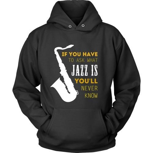 Jazz T Shirt - If you have to ask what Jazz is you'll never know-T-shirt-Teelime | shirts-hoodies-mugs