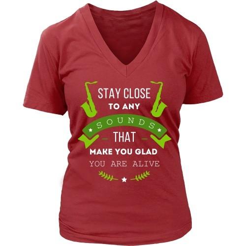 Jazz T Shirt - Stay close to any sounds that make you glad you are alive-T-shirt-Teelime | shirts-hoodies-mugs