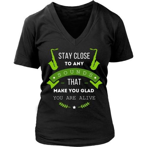 Jazz T Shirt - Stay close to any sounds that make you glad you are alive-T-shirt-Teelime | shirts-hoodies-mugs