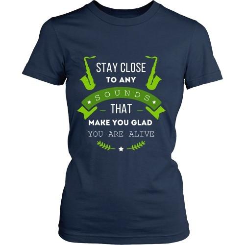 Jazz T Shirt - Stay close to any sounds that make you glad you are alive-T-shirt-Teelime | shirts-hoodies-mugs