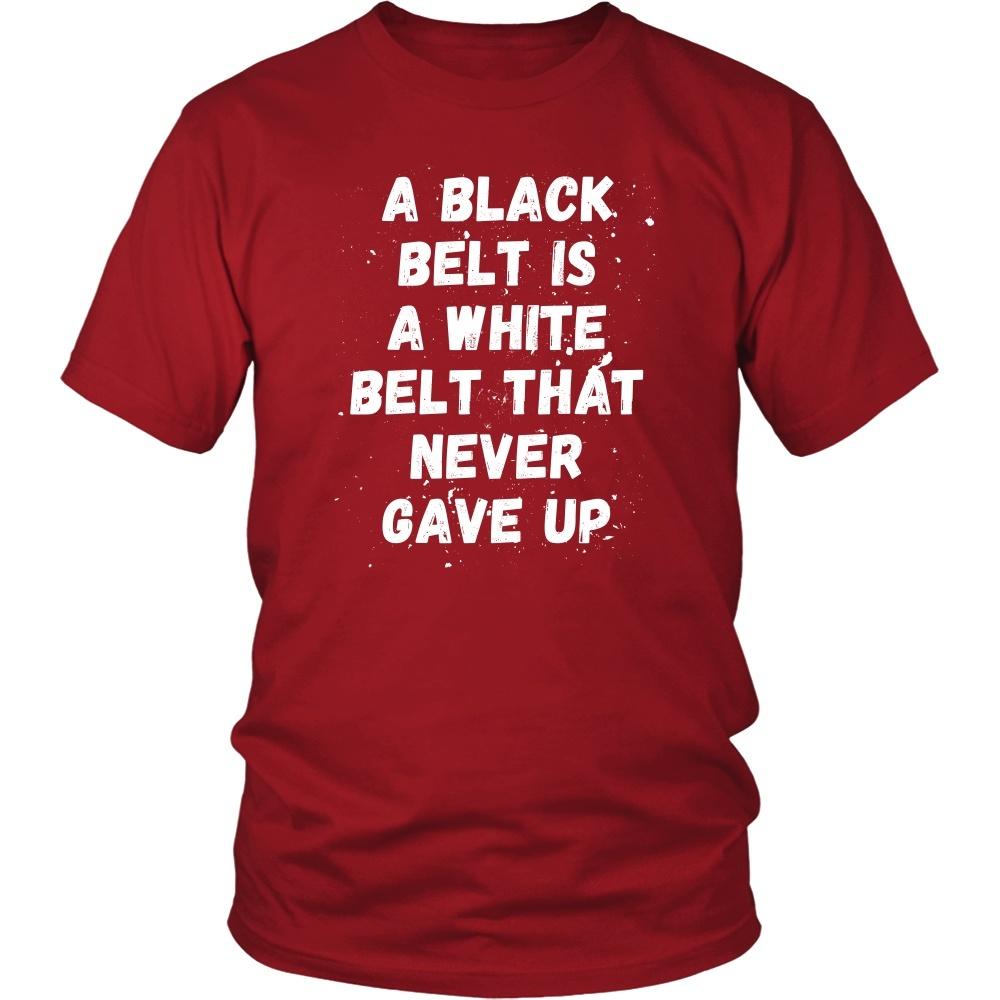 Jiu Jitsu T Shirts - A black belt is a white belt that never gave up-T-shirt-Teelime | shirts-hoodies-mugs