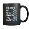 Jogging Cup- Do more of what makes you happy Jogging Hobby Gift, 11 oz Black Mug-Drinkware-Teelime | shirts-hoodies-mugs