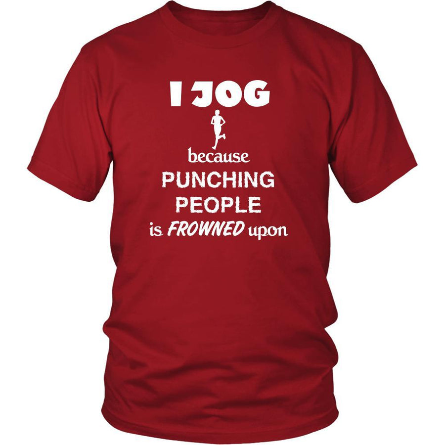 Jogging - I jog because punching people is frowned upon - Joger Hobby Shirt-T-shirt-Teelime | shirts-hoodies-mugs