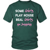 Jogging Shirt - Some girls play house real girls go Jogging- Hobby Lady-T-shirt-Teelime | shirts-hoodies-mugs