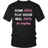 Jogging Shirt - Some girls play house real girls go Jogging- Hobby Lady-T-shirt-Teelime | shirts-hoodies-mugs