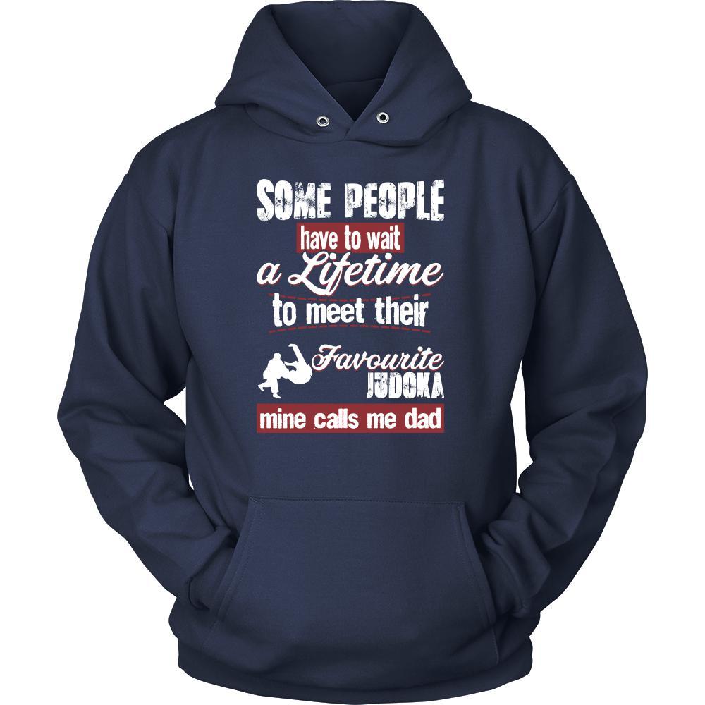 Judo Shirt - Some people have to wait a lifetime to meet their favorite Judo player mine calls me dad- Sport father-T-shirt-Teelime | shirts-hoodies-mugs