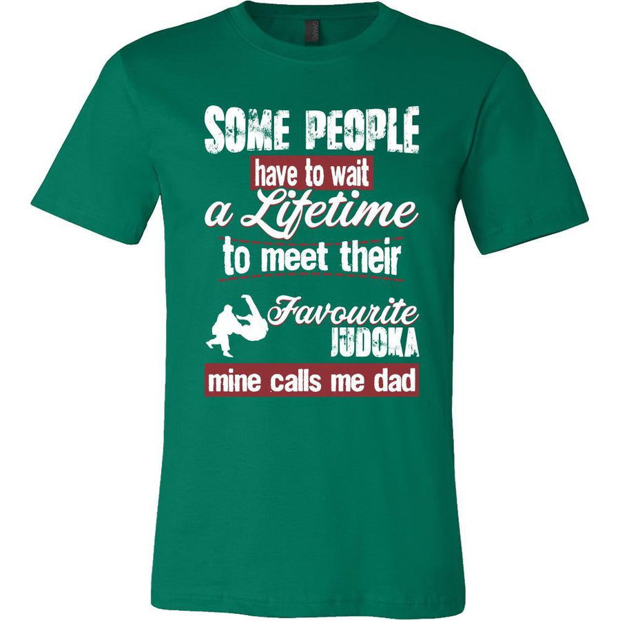 Judo Shirt - Some people have to wait a lifetime to meet their favorite Judo player mine calls me dad- Sport father-T-shirt-Teelime | shirts-hoodies-mugs