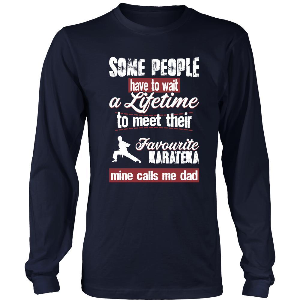 Karate Shirt - Some people have to wait a lifetime to meet their favorite Karate player mine calls me dad- Sport father-T-shirt-Teelime | shirts-hoodies-mugs
