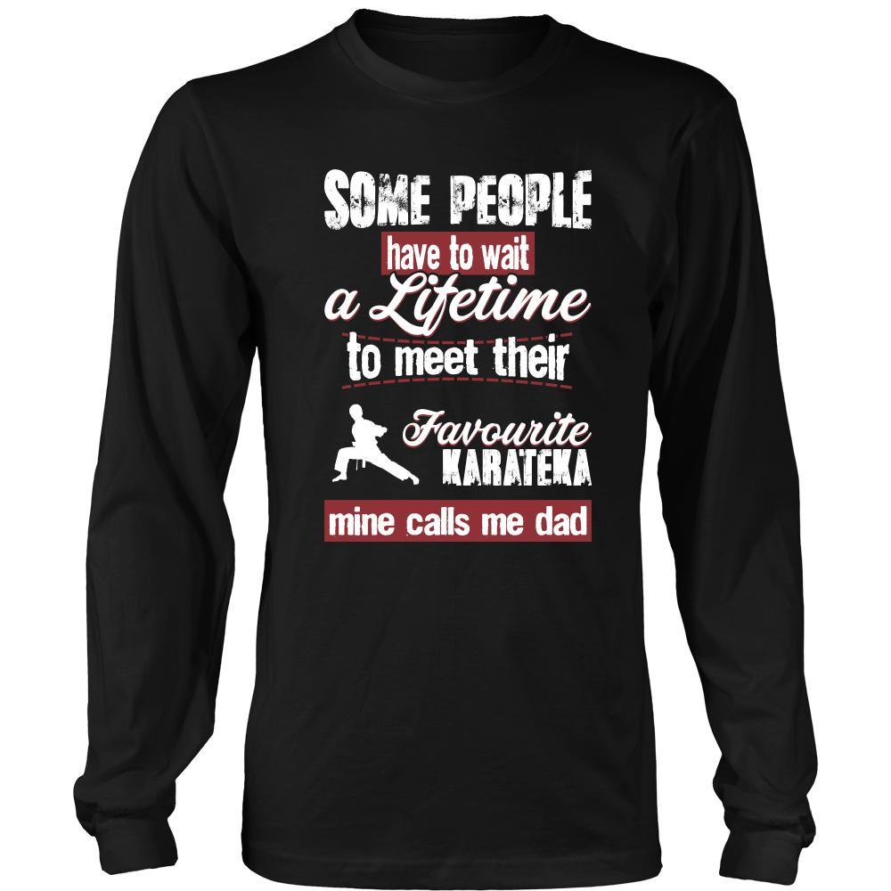 Karate Shirt - Some people have to wait a lifetime to meet their favorite Karate player mine calls me dad- Sport father-T-shirt-Teelime | shirts-hoodies-mugs