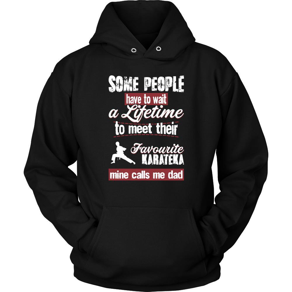 Karate Shirt - Some people have to wait a lifetime to meet their favorite Karate player mine calls me dad- Sport father-T-shirt-Teelime | shirts-hoodies-mugs