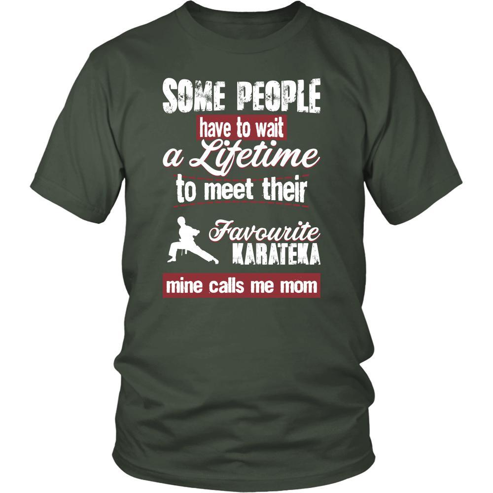 Karate Shirt - Some people have to wait a lifetime to meet their favorite Karate player mine calls me mom- Sport mother-T-shirt-Teelime | shirts-hoodies-mugs