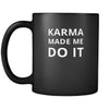 Karma Cup - Karma made me do it Buddha Spirit Gift, 11 oz Black Mug-Drinkware-Teelime | shirts-hoodies-mugs