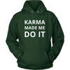 Karma - Karma made me do it - Karma Funny Shirt-T-shirt-Teelime | shirts-hoodies-mugs