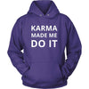 Karma - Karma made me do it - Karma Funny Shirt-T-shirt-Teelime | shirts-hoodies-mugs