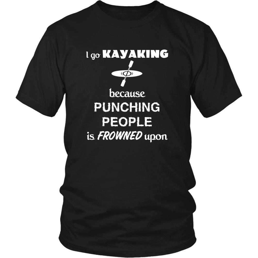 Kayaking - I go Kayaking because punching people is frowned upon - Kayaker Hobby Shirt-T-shirt-Teelime | shirts-hoodies-mugs