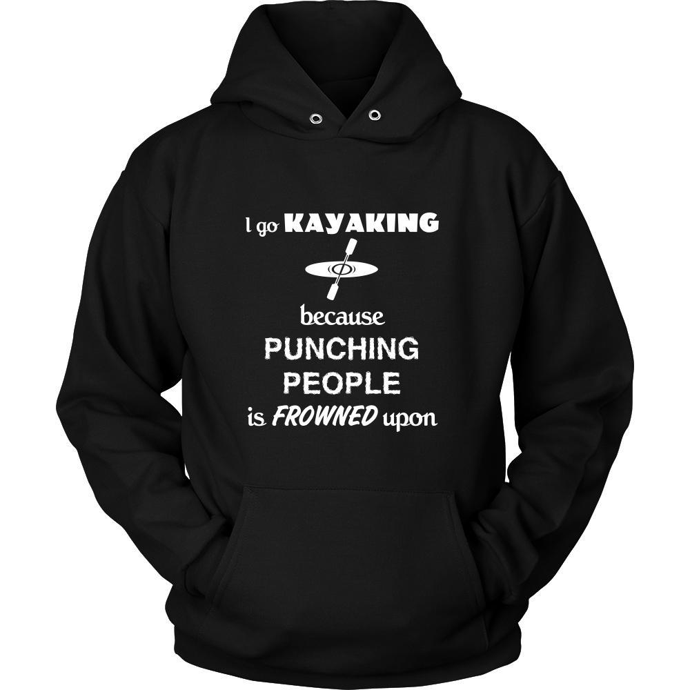 Kayaking - I go Kayaking because punching people is frowned upon - Kayaker Hobby Shirt-T-shirt-Teelime | shirts-hoodies-mugs