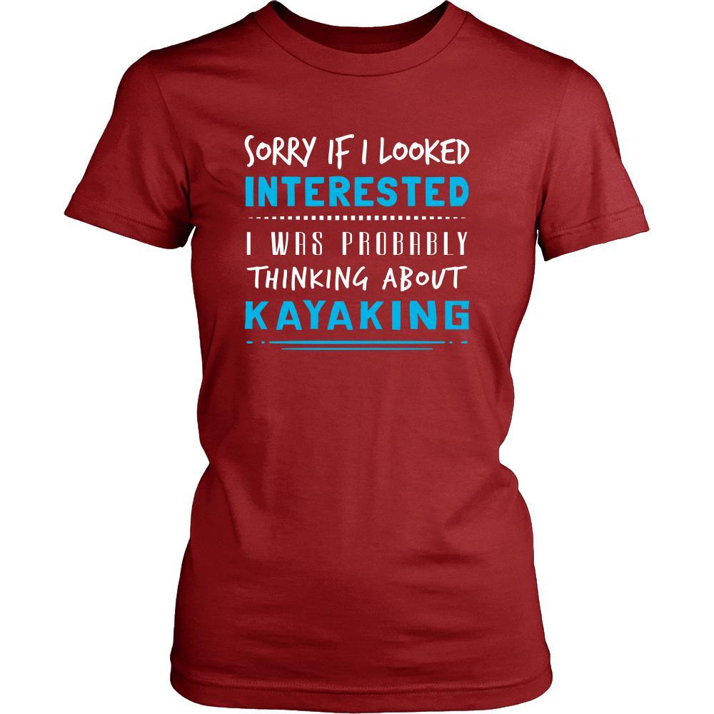 Kayaking Shirt - Sorry If I Looked Interested, I think about Kayaking - Hobby Gift-T-shirt-Teelime | shirts-hoodies-mugs