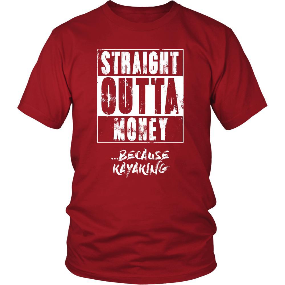 Kayaking Shirt - Straight outta money ...because Kayaking- Hobby Gift-T-shirt-Teelime | shirts-hoodies-mugs