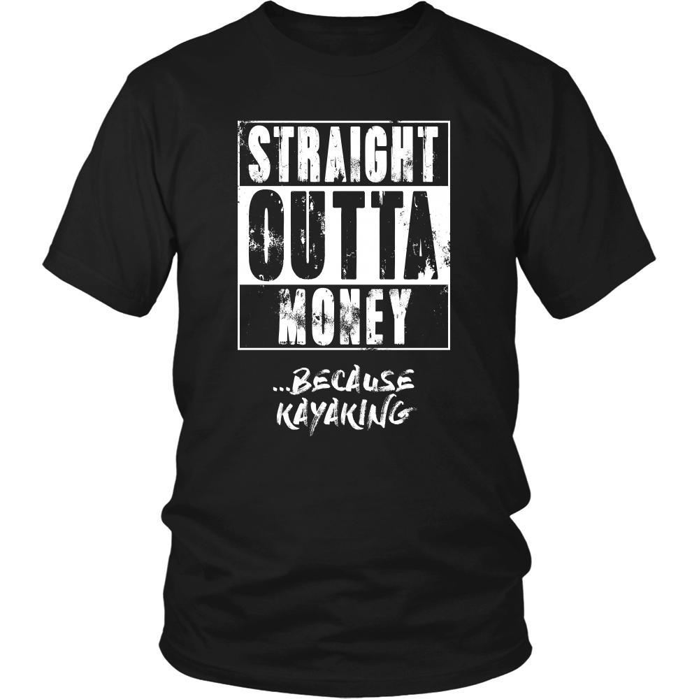 Kayaking Shirt - Straight outta money ...because Kayaking- Hobby Gift-T-shirt-Teelime | shirts-hoodies-mugs