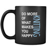 Knitting Cup- Do more of what makes you happy Knitting Hobby Gift, 11 oz Black Mug-Drinkware-Teelime | shirts-hoodies-mugs