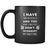 Knitting I have two needles and you have two eyes don't interrupt my knitting 11oz Black Mug