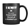 Knitting - I knit because punching people is frowned upon - 11oz Black Mug-Drinkware-Teelime | shirts-hoodies-mugs
