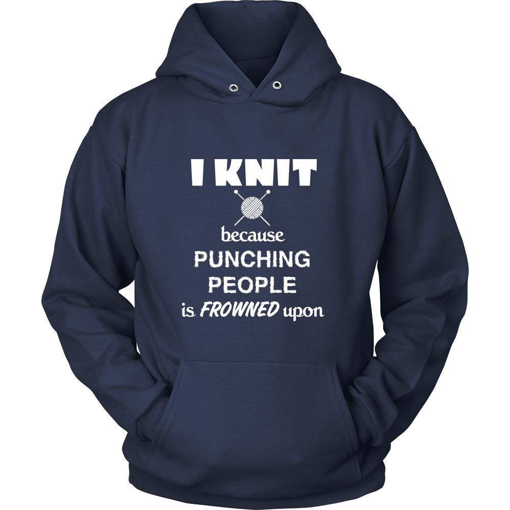 Knitting - I knit because punching people is frowned upon - Knitter Hobby Shirt-T-shirt-Teelime | shirts-hoodies-mugs