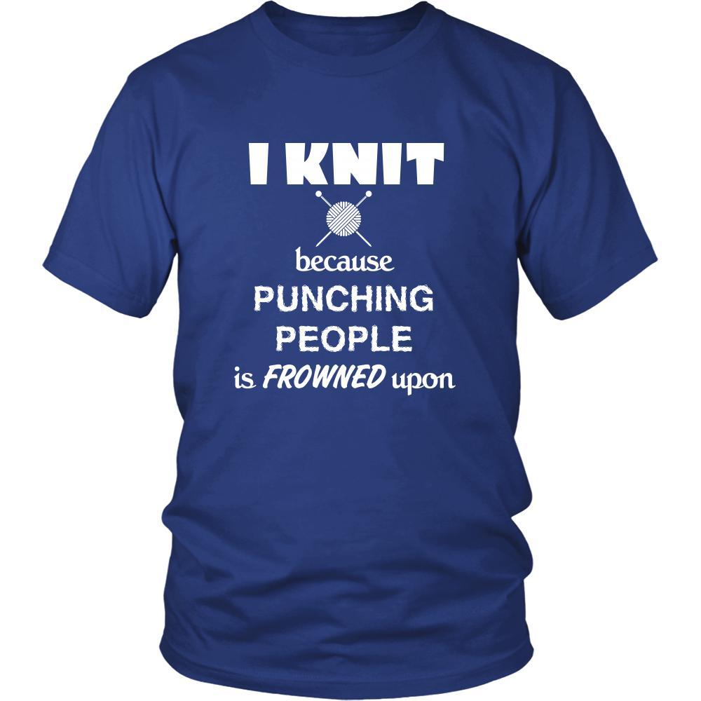 Knitting - I knit because punching people is frowned upon - Knitter Hobby Shirt-T-shirt-Teelime | shirts-hoodies-mugs