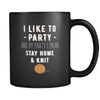 Knitting I like to party and by party I mean stay home & knit 11oz Black Mug-Drinkware-Teelime | shirts-hoodies-mugs