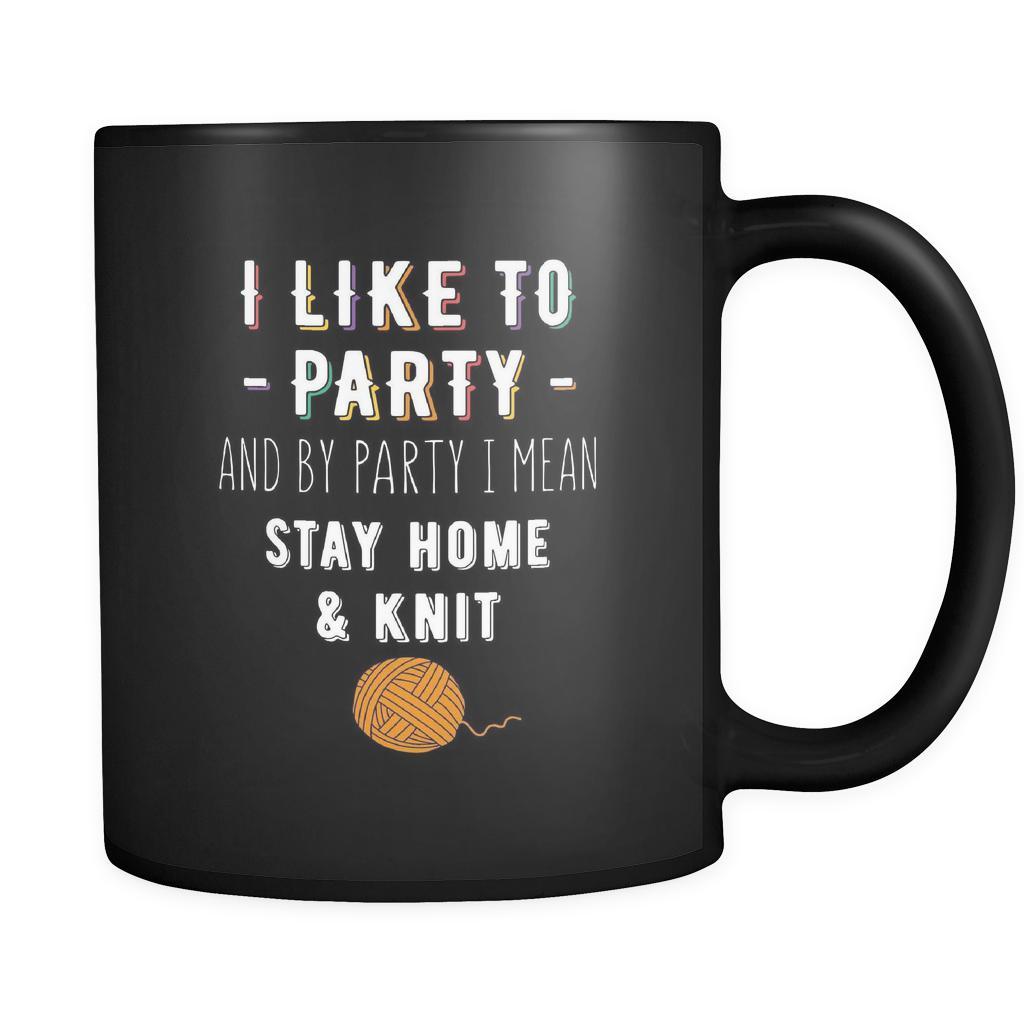 Knitting I like to party and by party I mean stay home & knit 11oz Black Mug-Drinkware-Teelime | shirts-hoodies-mugs