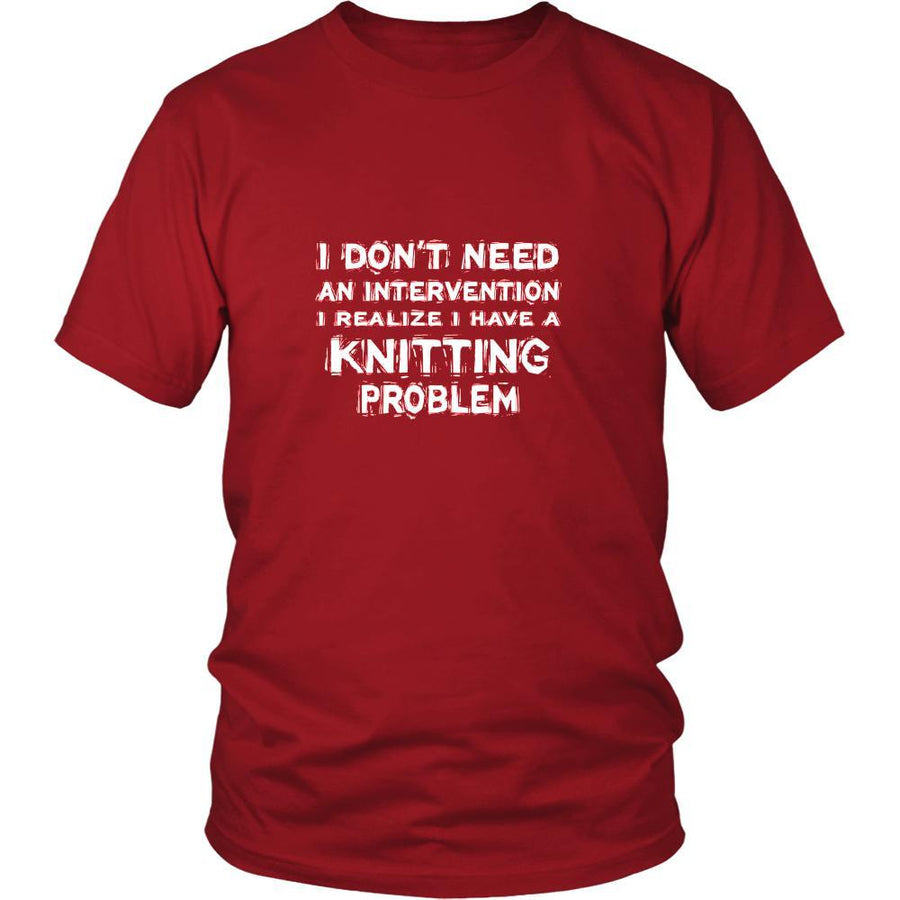 Knitting Shirt - I don't need an intervention I realize I have a Knitting problem- Hobby Gift-T-shirt-Teelime | shirts-hoodies-mugs