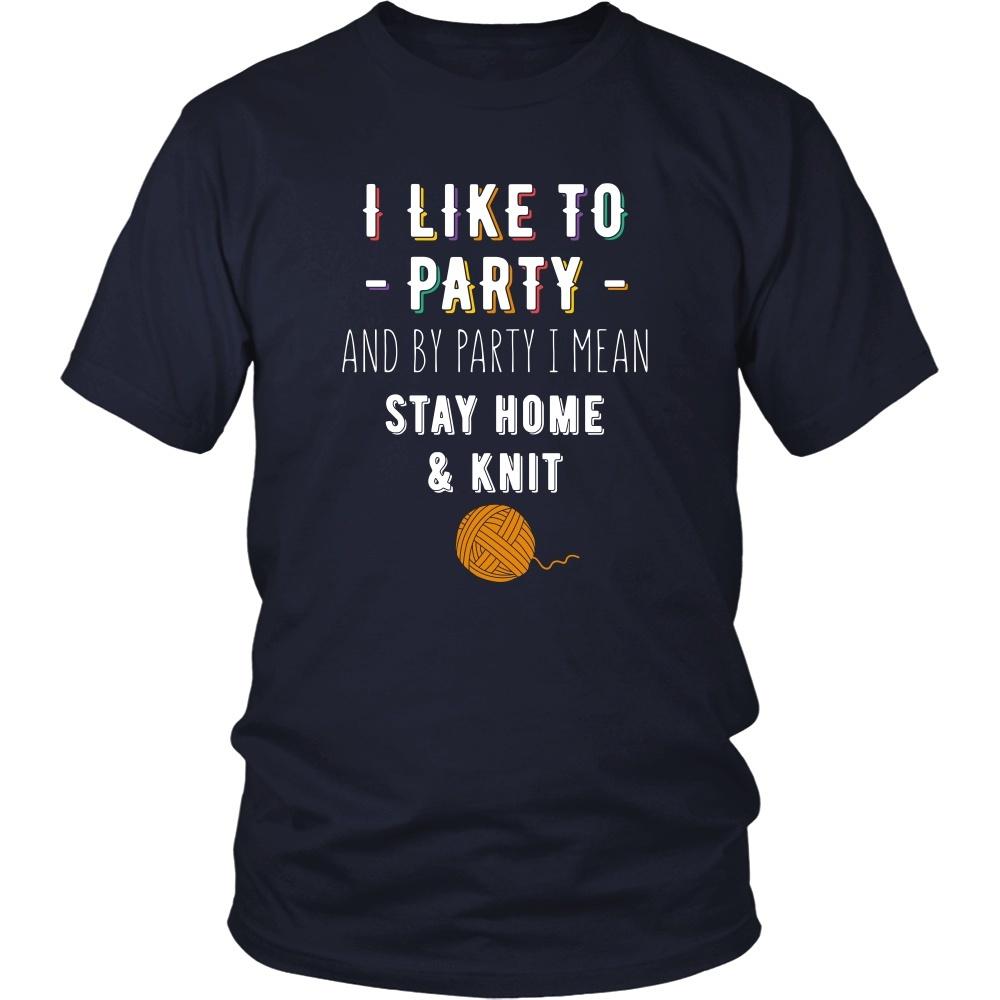 Knitting T Shirt - I like to party and by party I mean Stay home & knit-T-shirt-Teelime | shirts-hoodies-mugs